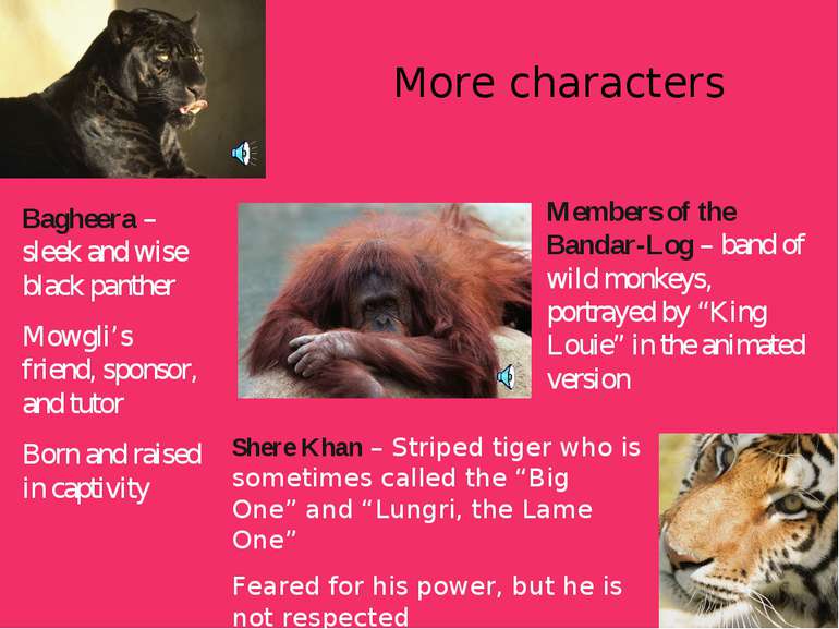 More characters Members of the Bandar-Log – band of wild monkeys, portrayed b...