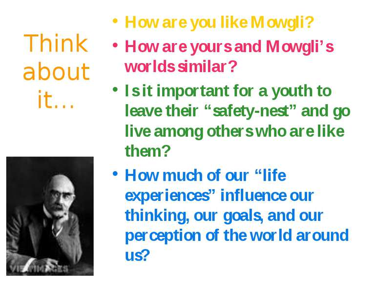 Think about it… How are you like Mowgli? How are yours and Mowgli’s worlds si...