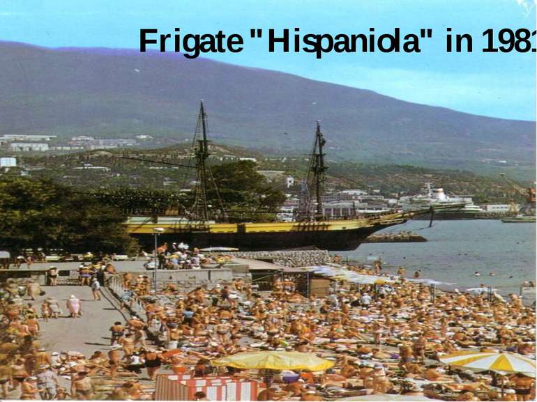 Frigate "Hispaniola" in 1981