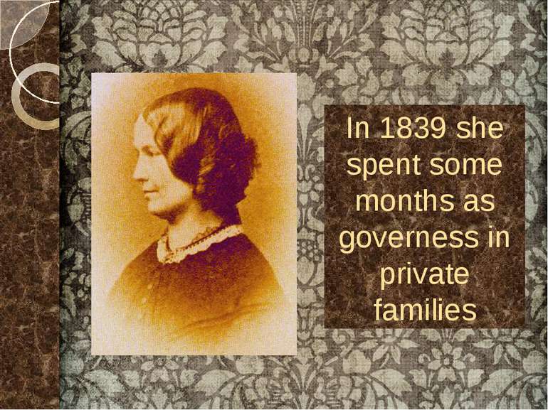 In 1839 she spent some months as governess in private families