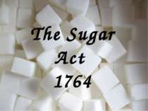 "The Sugar Act 1764"