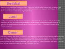 Breakfast Breakfast is often a quick meal consisting of slices of French brea...