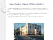 Nikanor Onatsky Regional Art Museum in Sumy Nikanor Onatsky Regional Art Muse...
