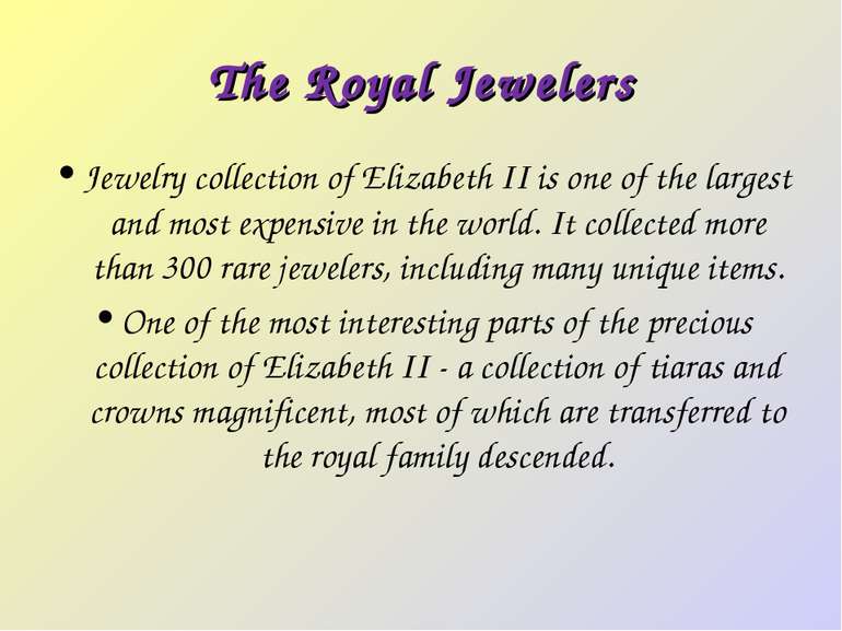 The Royal Jewelers Jewelry collection of Elizabeth II is one of the largest a...