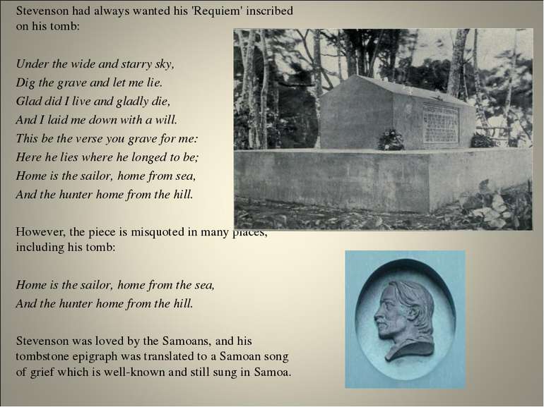 Stevenson had always wanted his 'Requiem' inscribed on his tomb: Under the wi...