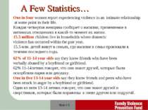 Slide # * One in four women report experiencing violence in an intimate relat...