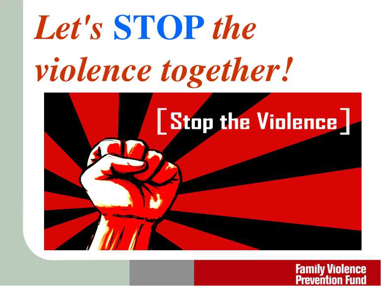 Let's STOP the violence together!