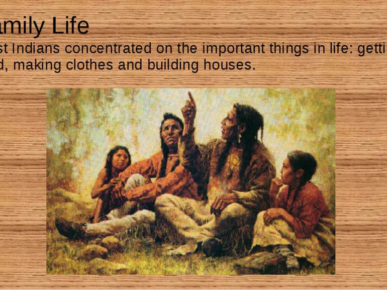 Family Life Most Indians concentrated on the important things in life: gettin...