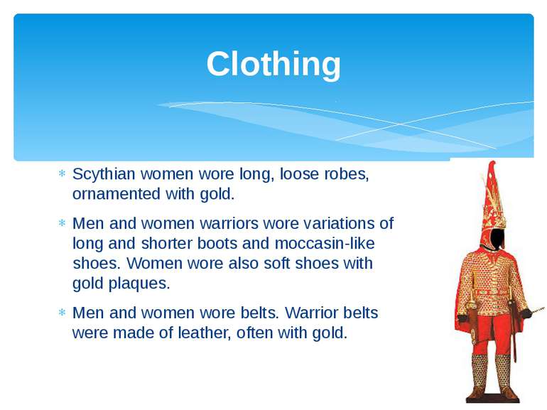 Scythian women wore long, loose robes, ornamented with gold. Men and women wa...