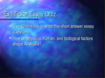 Exit Ticket Essay Quiz Use 10 minutes to write this short answer essay questi...