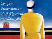 Complex Presentiment: Half-Figure in a Yellow Shirt, 1928-1932
