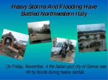 Heavy Storms And Flooding Have Battled Northwestern Italy On Friday, November...