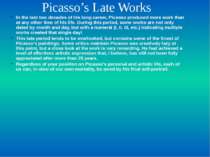 Picasso’s Late Works In the last two decades of his long career, Picasso prod...