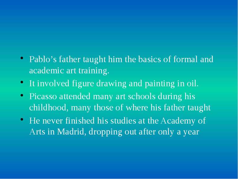 Pablo’s father taught him the basics of formal and academic art training. It ...