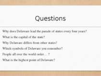 Questions Why does Delaware lead the parade of states every four years? What ...