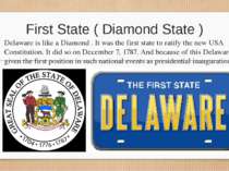 First State ( Diamond State ) Delaware is like a Diamond . It was the first s...