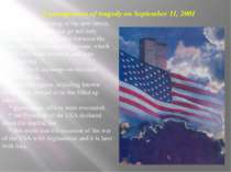 Consequences of tragedy on September 11, 2001 * It was the beginning of the n...