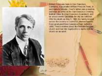 Robert Frost was born in San Francisco, California, to journalist William Pre...