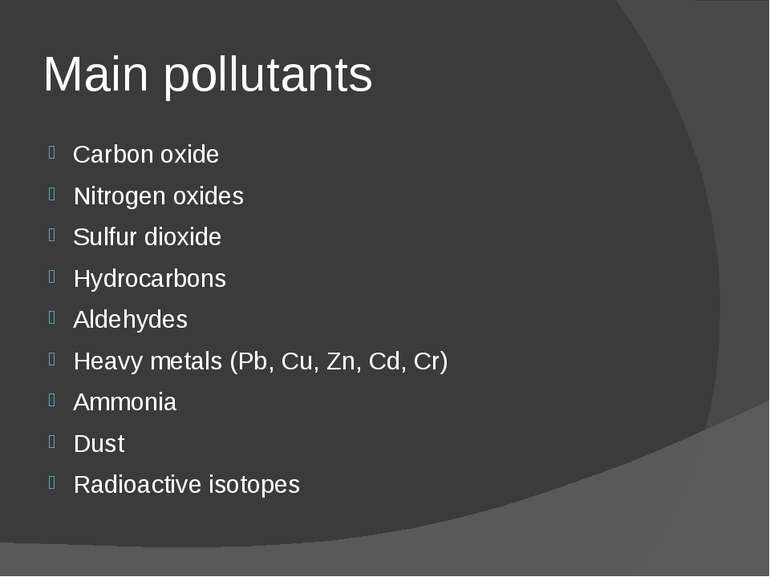 Main pollutants Carbon oxide Nitrogen oxides Sulfur dioxide Hydrocarbons Alde...