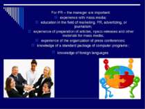 For PR – the manager are important: experience with mass media: education in ...