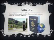 Article 9. Everyone has the right to freedom of movement and residence within...