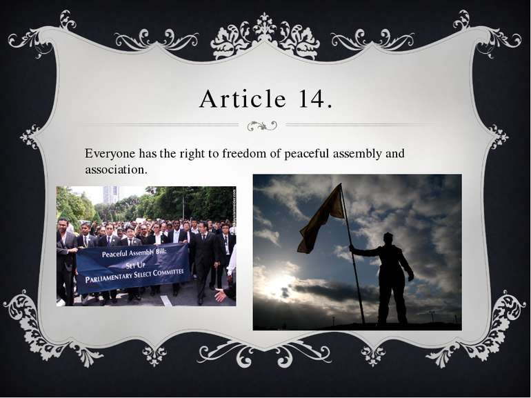 Article 14. Everyone has the right to freedom of peaceful assembly and associ...