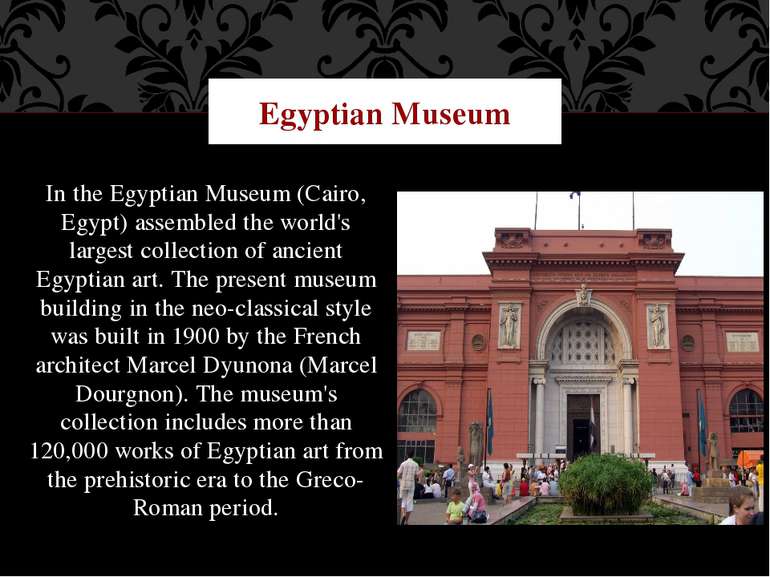 In the Egyptian Museum (Cairo, Egypt) assembled the world's largest collectio...