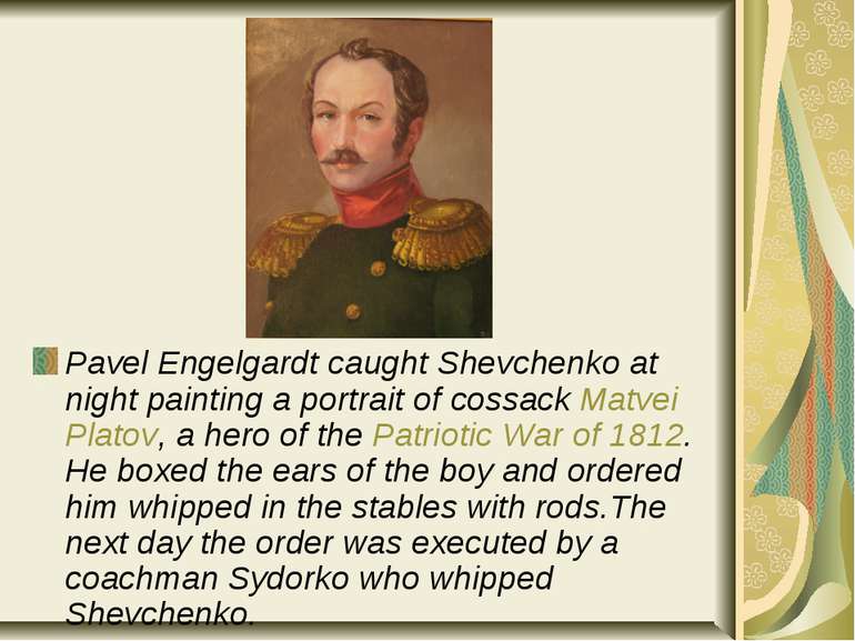 Pavel Engelgardt caught Shevchenko at night painting a portrait of cossack Ma...