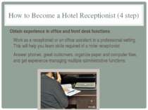 How to Become a Hotel Receptionist (4 step) Obtain experience in office and f...
