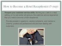 How to Become a Hotel Receptionist (5 step) Sharpen your customer service ski...