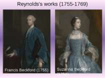 Francis Beckford (1755) Suzanna Beckford (1756) Reynolds's works (1755-1769)