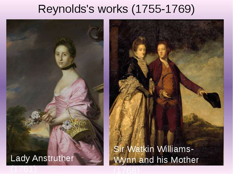 Lady Anstruther (1761) Sir Watkin Williams-Wynn and his Mother (1768) Reynold...