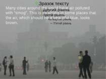 Many cities around the world have air polluted with “smog”. This is so strong...