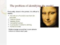 The problem of identifying the model Personality, shown in the portrait, it i...