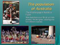 The population of Australia The official language of Australia is English. Mo...