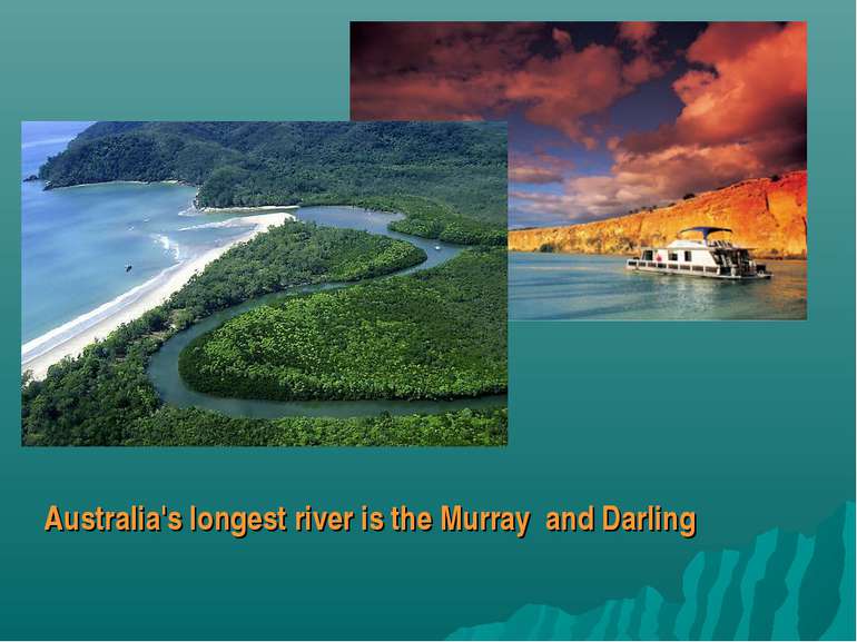 Australia's longest river is the Murray and Darling
