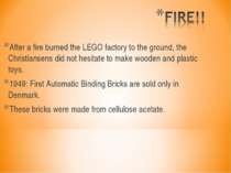 After a fire burned the LEGO factory to the ground, the Christiansens did not...