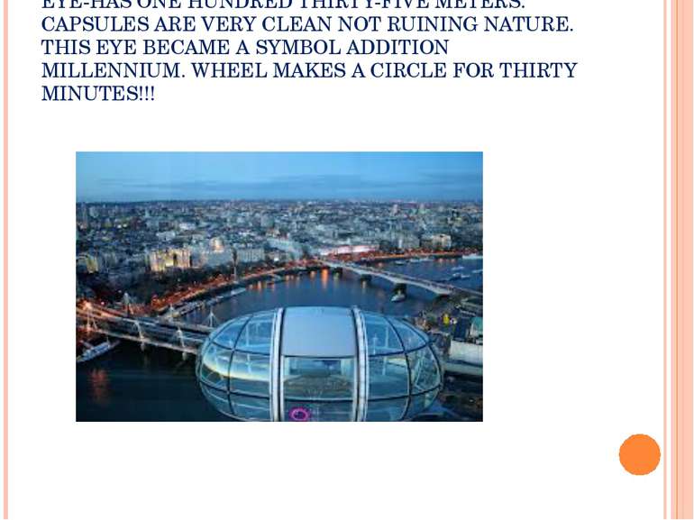 EYE-HAS ONE HUNDRED THIRTY-FIVE METERS. CAPSULES ARE VERY CLEAN NOT RUINING N...