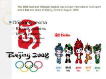 The 2008 Summer Olympic Games was a major international multi-sport event tha...