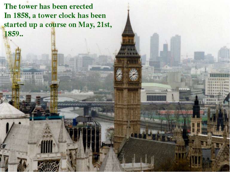 The tower has been erected In 1858, a tower clock has been started up a cours...