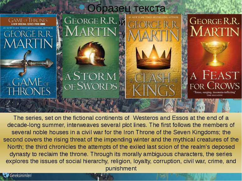 The series, set on the fictional continents of Westeros and Essos at the end ...