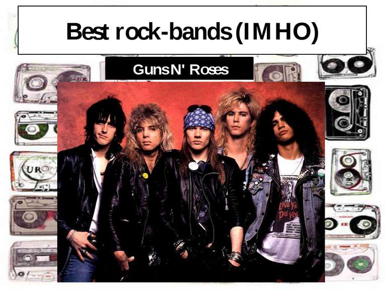 Best rock-bands (IMHO) Guns N' Roses