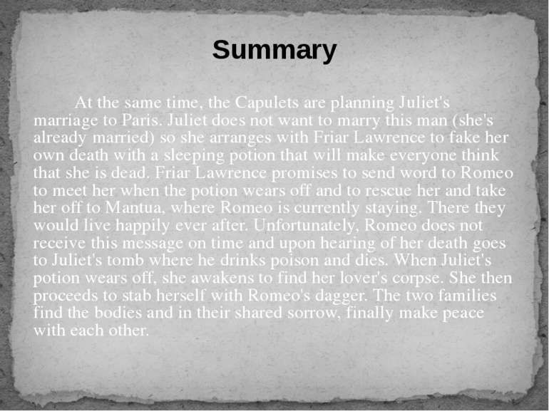At the same time, the Capulets are planning Juliet's marriage to Paris. Julie...