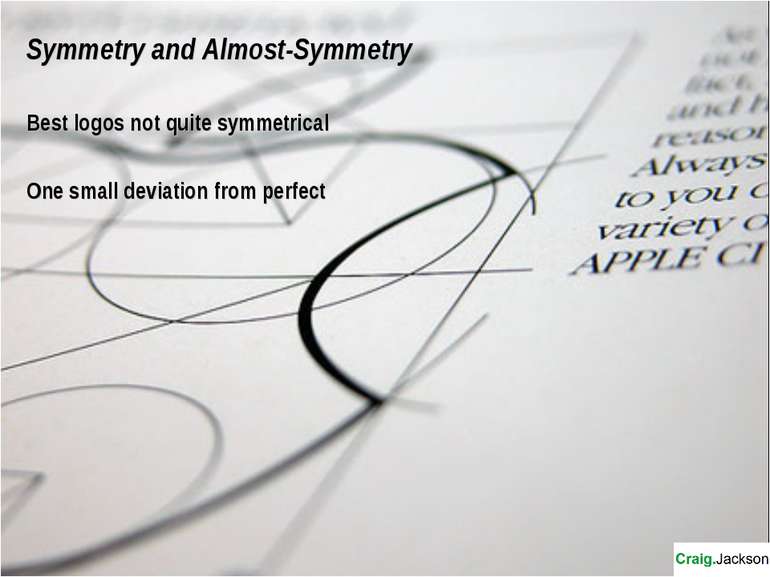 Symmetry and Almost-Symmetry Best logos not quite symmetrical One small devia...