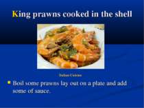 King prawns cooked in the shell Boil some prawns lay out on a plate and add s...