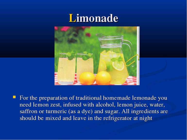 Limonade For the preparation of traditional homemade lemonade you need lemon ...