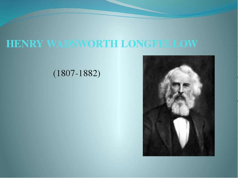 HENRY WADSWORTH LONGFELLOW (1807-1882)