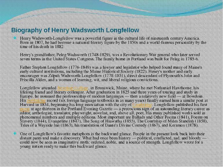 Biography of Henry Wadsworth Longfellow Henry Wadsworth-Longfellow was a powe...