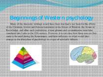 Beginnings of Western psychology Many of the Ancients' writings would have be...