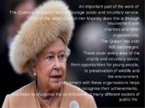 An important part of the work of The Queen is to support and encourage public...